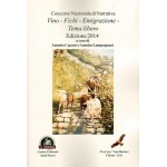 Vino – Fichi – Emigrazione – Tema libero a cura di Antonio Capano e Amedea Lampugnani